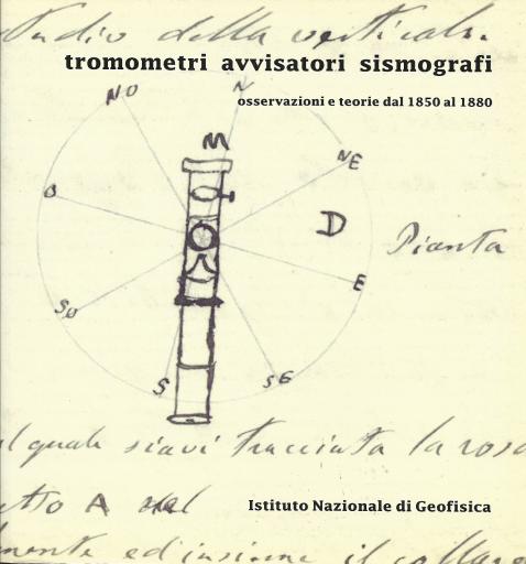 Ferrari G. (1991). Tromometri, avvisatori, sismografi. Osservazioni e teorie dal 1850 al 1880. Tromometers seismoscopes seismographs. Observations and theories between 1850 and 1880. vol. 1, Bologna:SGA Storia - Geofisica - Ambiente